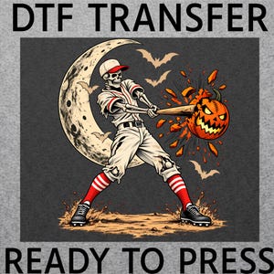 May include: A DTF transfer ready to press featuring a skeleton baseball player in a white uniform with red stripes, swinging a bat at a jack-o'-lantern pumpkin. The background shows a large crescent moon and bats in the night sky.