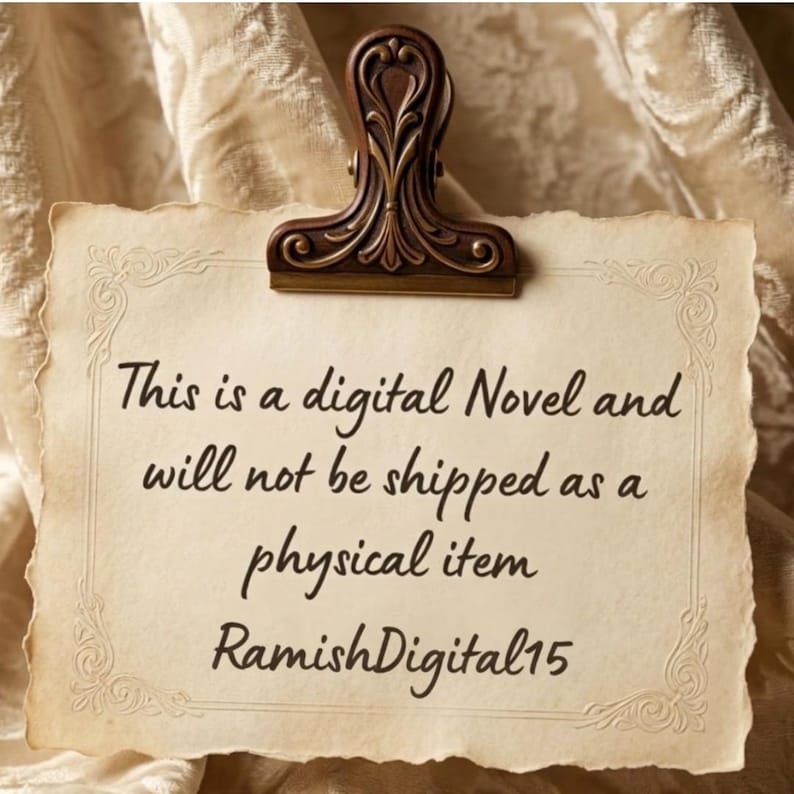May include: A vintage-style paper with the text "This is a digital Novel and will not be shipped as a physical item RamishDigital15" is held by a decorative brown clip. The paper has ornate edges and is set against a textured background.
