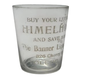 Vintage Himelhochs The Banner Liquor House Glass Toledo Ohio Souvenir Shot Glass