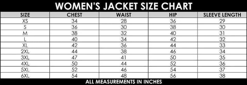 May include: A black and white Women's Jacket Size Chart. The chart includes sizes XS to 6XL, with corresponding chest, waist, hip, and sleeve length measurements in inches. The text "ALL MEASUREMENTS IN INCHES" is at the bottom.