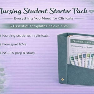 May include: A teal nursing student binder with a pocket, filled with clinical report sheets and study cards. The text reads "Nursing Student Starter Pack" and lists essential templates for nursing students, new grads, and NCLEX prep.