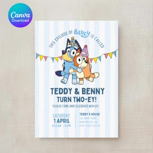 May include: A light blue and white striped invitation featuring cartoon characters from the show Bluey. The invitation reads "Teddy & Benny Turn Two-ey!" and includes event details like the date, time, and location.