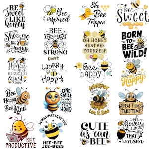May include: A collection of bee-themed designs with various phrases and illustrations. The designs include phrases like "Bee Sweet," "Bee Inspired," and "Cute as Can Bee," accompanied by cartoon bees and honeycombs.