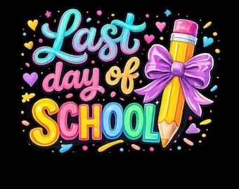 Last Day of School PNG, Class Dismissed Teacher Design, Summer Break Sublimation PNG, Teacher Shirt Clipart, End of School Year