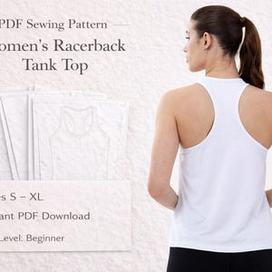 May include: A white racerback tank top on a woman, with a sewing pattern and text that reads "PDF Sewing Pattern Women's Racerback Tank Top." The pattern includes sizes S-XL and is an instant PDF download for beginners.