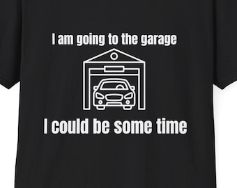 Garage Dad Shirt UK Funny DIY Dad T Shirt I Am Going To The Garage Gift for Dad Fathers Day Mechanic Shirt Fixing Things Tee