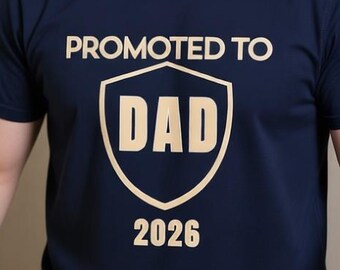 Promoted to Dad 2026 Shirt, New Dad Gift T Shirt, First Fathers Day Gift, Dad To Be Announcement, Funny Dad Shirt, Mens Gift Idea