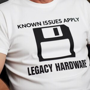 Legacy Hardware T Shirt | Known Issues Apply Tee | Programmer Gift