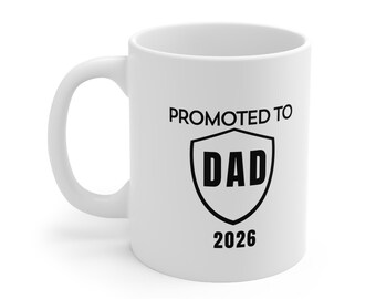 Promoted to Dad 2026 Mug, New Dad Gift, First Fathers Day Mug, Dad To Be Coffee Cup, Pregnancy Announcement Gift, Gift for New Father
