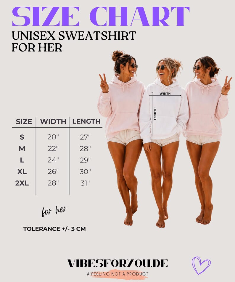 May include: A size chart for a hooded sweatshirt featuring a table with sizes S through 2XL, listing widths from 20 to 28 inches and lengths from 27 to 31 inches. The chart includes a tolerance of +/- 3 cm and the text VIBESFORYOU.DE.