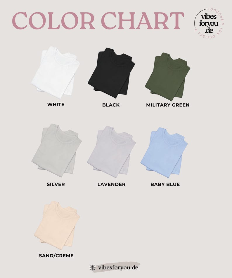 May include: A color chart displays folded t-shirts in various colors: white, black, military green, silver, lavender, baby blue, and sand/creme. The text "COLOR CHART" is at the top, with the brand name "vibesforyou.de" in the corner.
