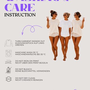 May include: A washing and care instruction graphic featuring text and icons for garment maintenance. It includes steps to turn the garment inside out, machine wash at 30 degrees Celsius, avoid ironing the print, no bleach, and no dry cleaning.
