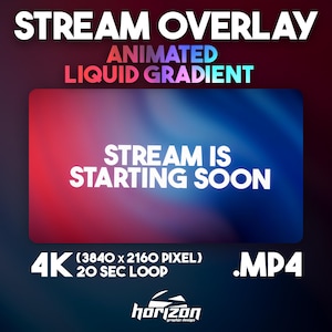 May include: A digital graphic for a stream overlay, featuring the text "STREAM OVERLAY" and "ANIMATED LIQUID GRADIENT" in white. The central element displays "STREAM IS STARTING SOON" over a red and blue gradient. Includes "4K (3840 x 2160 PIXEL) 20 SEC LOOP" and ".MP4".