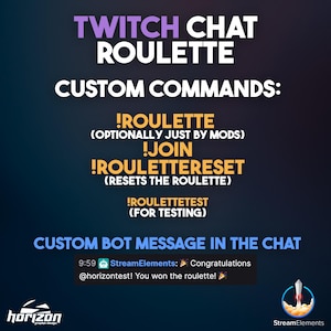 May include: A graphic promoting Twitch Chat Roulette, featuring commands like !ROULETTE and !JOIN. The image includes a custom bot message congratulating a user. The Horizon and StreamElements logos are also present.