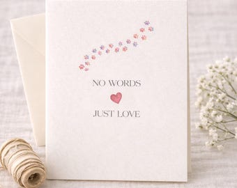 Pet Sympathy Card, Loss of Pet Memorial, Dog Cat Bereavement, No Words Just Love