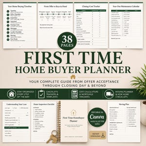 May include: A 38-page First Time Home Buyer Planner with dark green text and accents. Includes a spiral-bound notebook, various checklists, trackers, and templates for home buying, closing costs, maintenance, and moving, all editable in Canva.