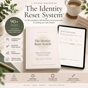 May include: The Identity Reset System guided workbook with 90+ pages, 12 sections, and a 30-day reset plan. The cover is off-white with black text. A tablet displays an identity transition timeline worksheet next to the physical book.