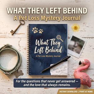 May include: A spiral-bound journal titled What They Left Behind A Pet Loss Mystery Journal with a dark blue watercolour cover, gold paw prints, and a magnifying glass icon. A black pen rests on the cover, which features the text Where did you find this?