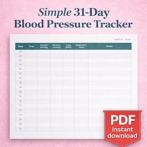 May include: A printable blood pressure tracker with a pink background. The tracker is white with columns for date, time, systolic, diastolic, pulse, medication, and notes. Text at the top reads "Simple 31-Day Blood Pressure Tracker." A red banner says "PDF instant download."