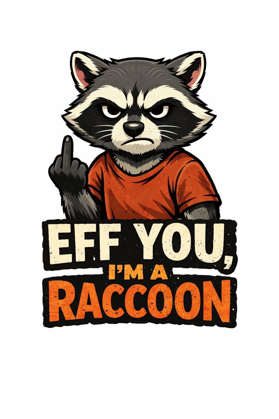 Funny Raccoon Middle Finger Wall Art PNG, Eff You I’m a Raccoon Poster ...