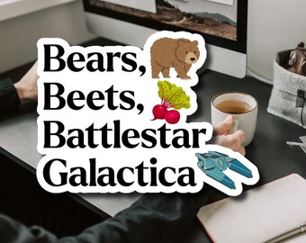Bears Beets Battlestar Galactica Kiss-Cut Vinyl Decal | Funny Quote Sticker