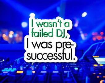 The Good Place Sticker | Jason Mendoza Quote, Pre-Successful DJ