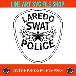 May include: Black and white vector graphic of a police badge with the words "LAREDO SWAT POLICE". The badge features a star with wings and is surrounded by a double outline. The image also includes the text "LINE ART SVG FILE SHOP" and "SVG-EPS-DXF-JPG-PNG".