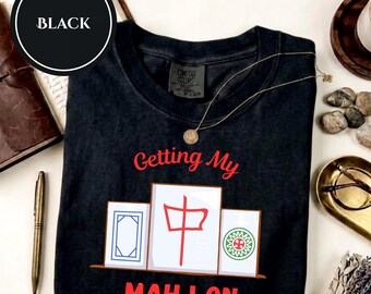 Camiseta "Getting My Mahjong On", Camiseta de Mahjong, Colores Cómodos, Regalo para Jugadores de Mahjong, Camiseta para Amantes del Mahjong