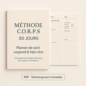 Peut inclure: Un agenda crème avec le texte "MÉTHODE C.O.R.P.S 30 JOURS" en vert foncé. L'agenda est ouvert pour révéler des pages lignées pour le suivi. Le texte "Planner de suivi corporel & bien-être" est également visible. Les mots "PDF - Téléchargement immédiat" sont en bas.