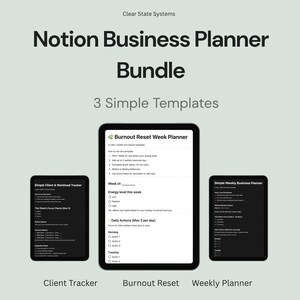 May include: A digital product bundle for Notion business planning. The image shows three templates: a client tracker, a burnout reset week planner, and a simple weekly business planner. The text reads "Notion Business Planner Bundle" and "3 Simple Templates."