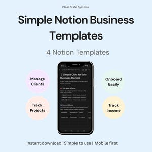 May include: A smartphone displays a Notion template for solo business owners. The image includes the text "Simple Notion Business Templates" and "4 Notion Templates." Features include managing clients, tracking projects, onboarding easily, and tracking income.