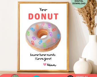 You Donut Know How Much I Love You Printable,Handprint Art Craft, Donut Keepsake, Preschool Craft, Mother’s Day Father’s Day Donut Valentine