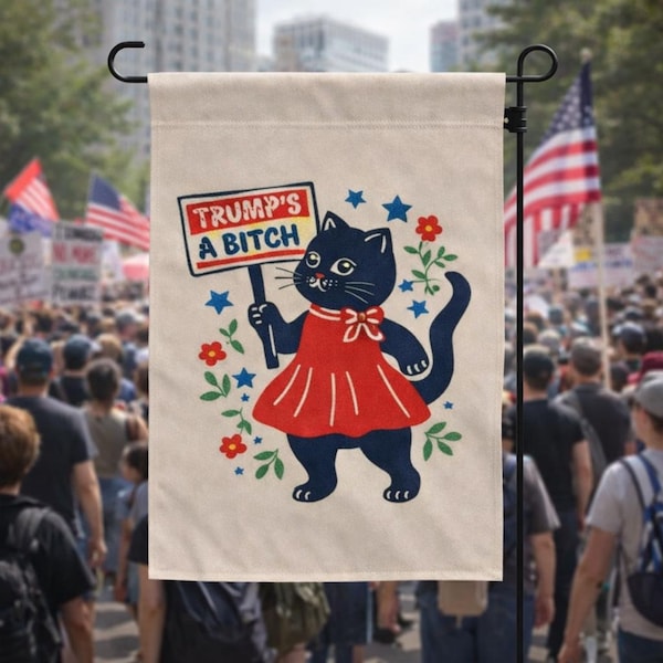 Anti Trump Yard Flag, Political Protest Flag, Funny Cat Protest Flag, Vintage Political Decor, “Trump’s a B!tch” Cat Illustration Yard Decor