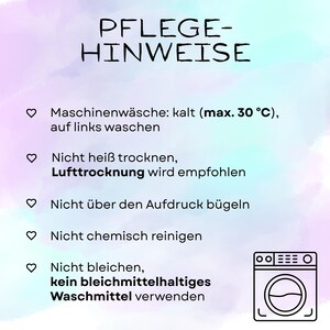 May include: A care instruction card with a pastel watercolor background featuring the text PFLEGE-HINWEISE and five bullet points with heart icons. It specifies machine wash cold at 30 degrees Celsius, air dry, do not iron the print, no dry cleaning, and no bleach.