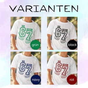 May include: Four white t-shirts featuring the text SIX SEVEN and the number 67 in green, black, navy, and red. Each shirt displays a graphic of hands forming the number 67. The word VARIANTEN is printed at the top of the image display.