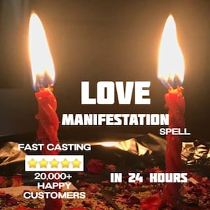 May include: Two red candles with bright flames, set against a dark background. The word "LOVE" is prominently displayed above "MANIFESTATION SPELL". Additional text includes "FAST CASTING", a five-star rating, "20,000+ HAPPY CUSTOMERS", and "IN 24 HOURS".