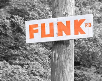 street sign art, funk art, 8 x 10,  gray and orange art, Funky Wall Decor, orange and black art, Funk Print, Funk