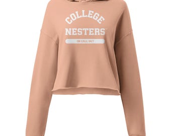 College Nesters Hoodie: On Call 24/7 Cropped Raw Hem Sweatshirt