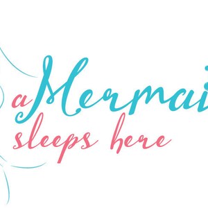 May include: A blue and pink graphic design with a mermaid silhouette and the text "a mermaid sleeps here".