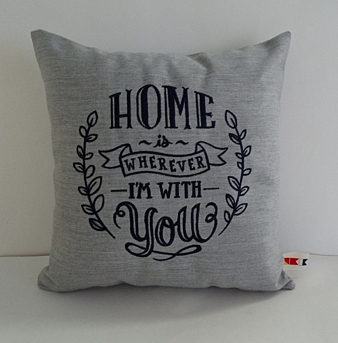 HOME Pillow Cover Home is Wherever I'm With You Pillow Sunbrella Indoor Outdoor Housewarming