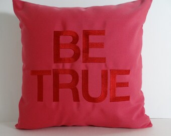 Embroidered Valentine's Day Pillow Cover: 'Be True' Sunbrella Hot Pink Throw