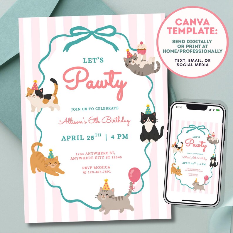 May include: A birthday invitation card with a pink and white striped background featuring a teal ribbon frame, five cartoon cats wearing party hats, and text that reads: LET'S Pawty, JOIN US TO CELEBRATE, Allison's 6th Birthday, APRIL 25TH | 4 PM.
