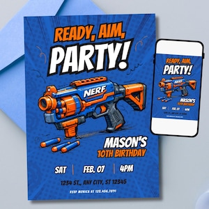 May include: Blue birthday party invitation with a Nerf gun illustration. The invitation reads "READY, AIM, PARTY!" and includes details for Mason's 10th birthday: date, time, and location. A smartphone displays the same design.