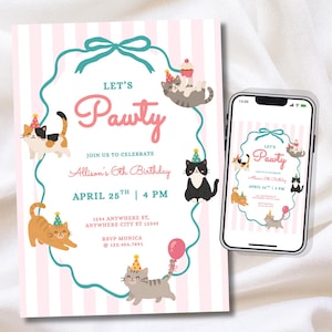 May include: A birthday invitation card and a smartphone displaying the same design, featuring a pink and white striped background, a teal bow frame, and illustrations of cats wearing party hats with the text Let's Pawty Allison's 6th Birthday.