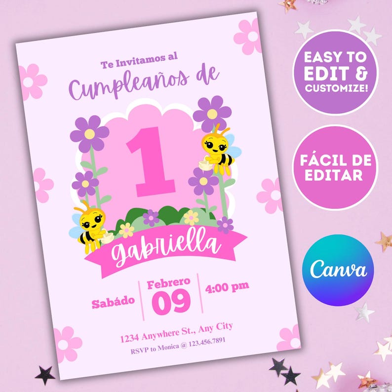 May include: A pink birthday invitation with the text "Te Invitamos al Cumplea&ntilde;os de" and "1". The invitation features bee illustrations, purple flowers, and the name "gabriella". Additional text includes date, time, and location details. The design also includes the text "EASY TO EDIT & CUSTOMIZE!" and "Canva".