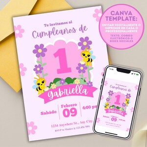 May include: A pink birthday invitation with the text "Te Invitamos al Cumplea&ntilde;os de" and "1 Gabriella". The design includes flowers, bees, and the date "Febrero 09, 4:00 pm". A smartphone displays the same invitation.