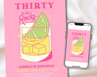 May include: Pink birthday invitation with the text "THIRTY on the Rocks" and a graphic of a cocktail with a lime wedge. The invitation includes details for Jessica's birthday, including the date, time, and RSVP information. A smartphone displays the same design.