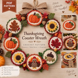 Puede incluir: Un patrón de ganchillo para una corona de posavasos de Acción de Gracias con posavasos circulares con motivos de calabazas, girasoles, pavos, bellotas y hojas de otoño. El diseño incluye un lazo de yute y el texto Thanksgiving Coaster Wreath.