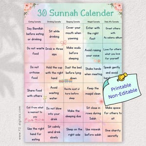 May include: A printable 30 Sunnah Calendar with a floral design. The calendar features a grid of daily life practices, including eating, drinking, sleeping, and masjid sunnahs. The text "Printable Non-Editable" is on a sticky note.
