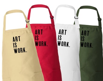 ART IS WORK Aprons - Natural, Red, White, or Forest Green 2-Pocket and Adjustable Length Aprons